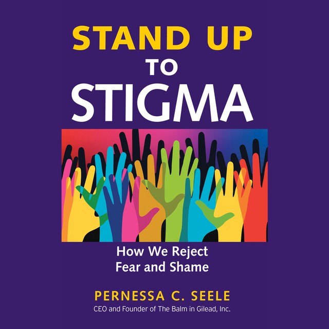 Couverture de livre pour Stand Up to Stigma - How We Reject Fear and Shame (Unabridged)