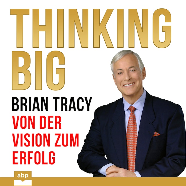 Bokomslag för Thinking Big - Von der Vision zum Erfolg (Ungekürzt)