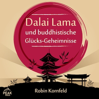 Der Dalai Lama und buddhistische Glücks-Geheimnisse als Hörbuch