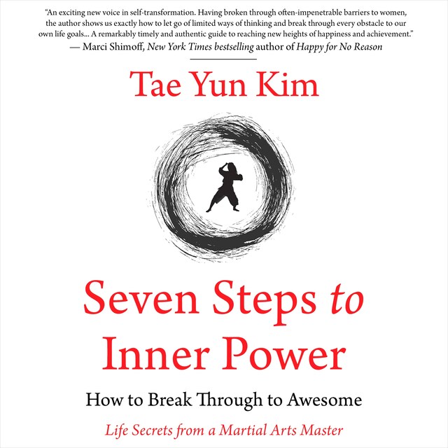 Okładka książki dla Seven Steps to Inner Power. How to Break Through to Awesome (Life Secrets from a Martial Arts Master)