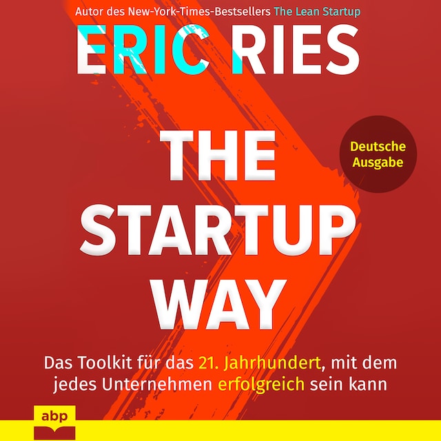 Boekomslag van The Startup Way - Das Toolkit für das 21. Jahrhundert, mit dem jedes Unternehmen erfolgreich sein kann (Ungekürzt)