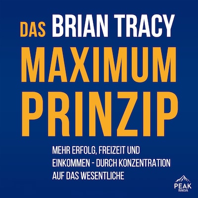 Cover von Das Maximum-Prinzip. Mehr Erfolg, Freizeit und Einkommen - durch Konzentration auf das Wesentliche