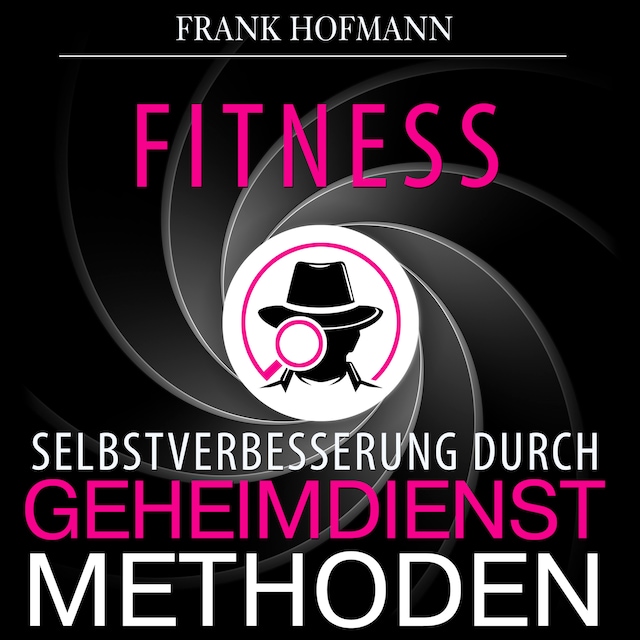Book cover for Fitness - Selbstverbesserung durch Geheimdienstmethoden (Ungekürzt)