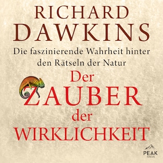 Der Zauber der Wirklichkeit. Die faszinierende Wahrheit hinter den Rätseln der Natur als Hörbuch