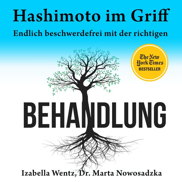 Book cover for Hashimoto im Griff - Endlich beschwerdefrei mit der richtigen Behandlung (Ungekürzt)