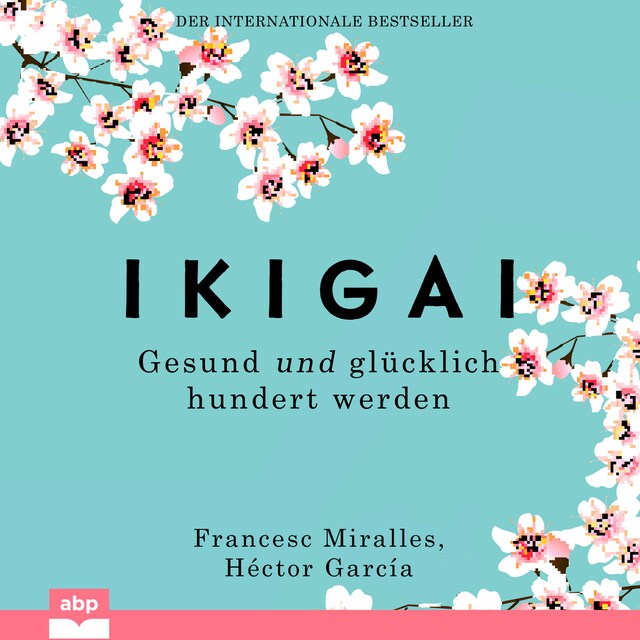 Book cover for Ikigai - Gesund und glücklich hundert werden (Ungekürzt)