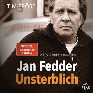 Jan Fedder – Unsterblich. Die autorisierte Biografie als Hörbuch