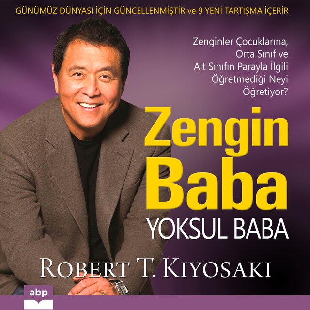 Book cover for Zengin Baba Yoksul Baba - Zenginler Çocuklarına, Orta Sınıf ve Alt Sınıfın Parayla İlgili Öğretmediği Neyi Öğretiyor? (Kısaltılmamış)