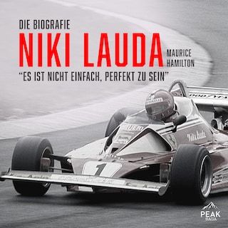 Niki Lauda. Die Biografie. "Es ist nicht einfach, perfekt zu sein" als Hörbuch