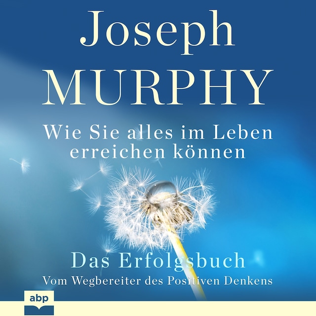 Book cover for Das Erfolgsbuch - Wie Sie alles im Leben erreichen können (Ungekürzt)