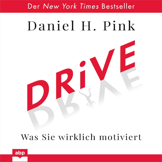 Okładka książki dla Drive - Was Sie wirklich motiviert (Ungekürzt)