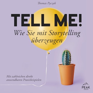 Tell Me! Wie Sie mit Storytelling überzeugen als Hörbuch