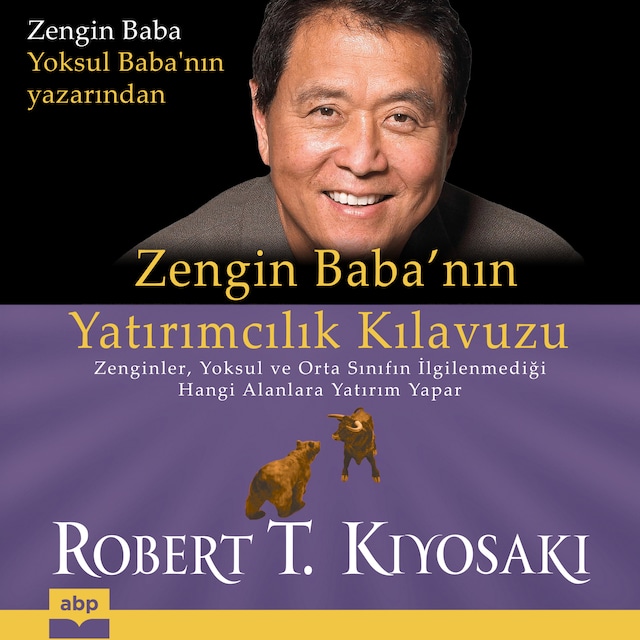 Book cover for Zengin Baba'nın Yatırımcılık Kılavuzu - Zenginler, yoksul ve orta sınıfın ilgilenmediği hangi alanlara yatırım yapar (Ungekürzt)