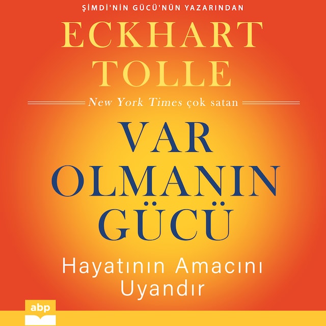 Var Olmanın Gücü - Hayatının Amacını Uyandır Book cover for Var Olmanın Gücü - Hayatının Amacını Uyandır