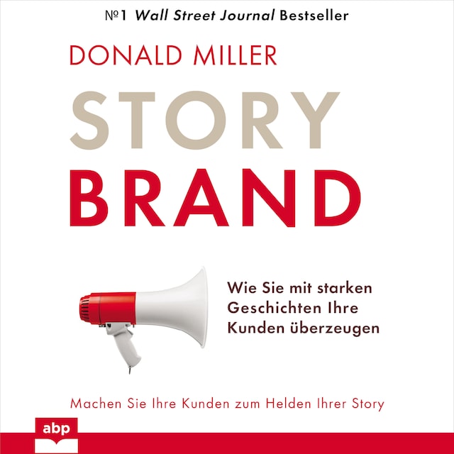 Buchcover für Story Brand - Wie Sie mit starken Geschichten Ihre Kunden überzeugen (Ungekürzt)