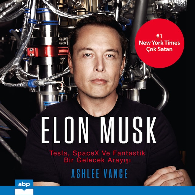 Book cover for Elon Musk - Tesla, SpaceX ve Fantastik bir Gelecek Arayışı (Kısaltılmamış)