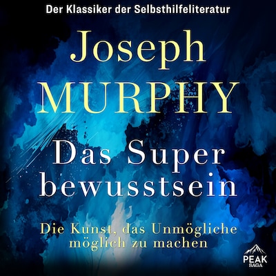 Cover von Das Superbewusstsein. Die Kunst, das Unmögliche möglich zu machen