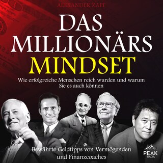 Das Millionärs-Mindset: Wie erfolgreiche Menschen reich wurden und warum Sie es auch können als Hörbuch