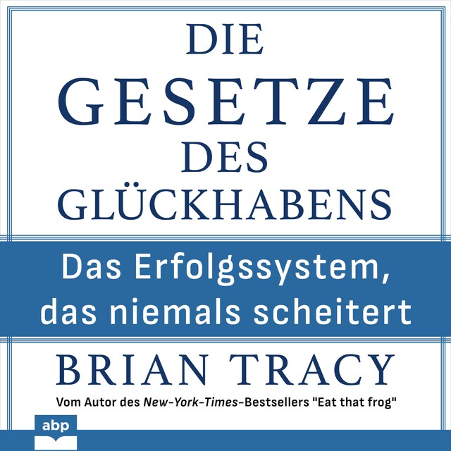 Buchcover für Die Gesetze des Glückhabens - Das Erfolgssystem, das niemals scheitert (Ungekürzt)