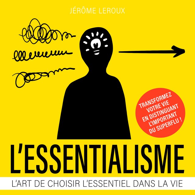 Kirjankansi teokselle L'essentialisme - L'art de choisir l'essentiel dans la vie (Intégral)