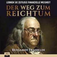 Der Weg zum Reichtum (Ungekürzt)