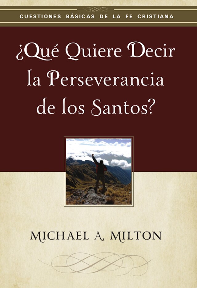 Kirjankansi teokselle ¿Qué quiere decir la perseverancia de los santos?