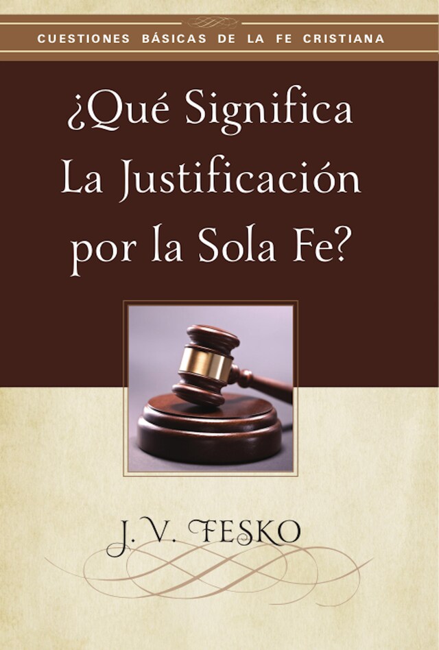 Okładka książki dla ¿Qué Significa la Justificación por la Sola Fe?