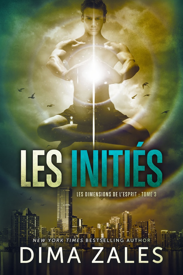 Book cover for Les Initiés: Les Dimensions de l’esprit : Tome 3