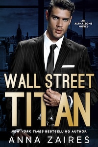 Wall Street Titan: An Alpha Zone Novel