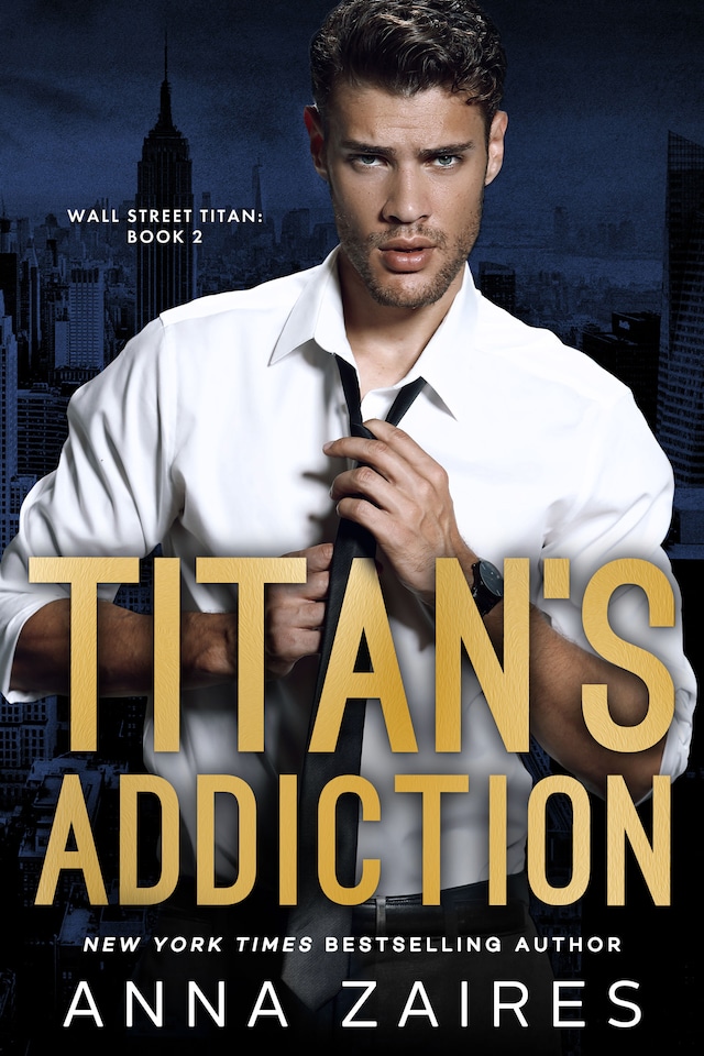 Couverture de livre pour Titan’s Addiction: Wall Street Titan: Book 2