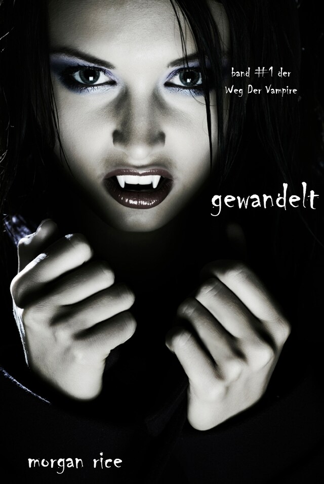 Copertina del libro per Gewandelt (Band #1 Der Weg Der Vampire)