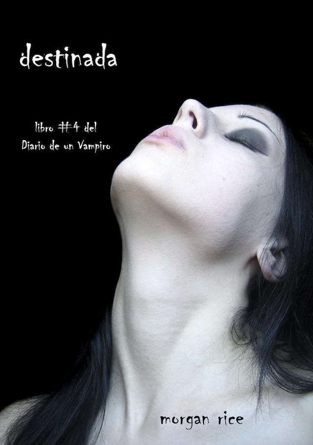 Book cover for Destinada (Libro #4 del Diario de un Vampiro)