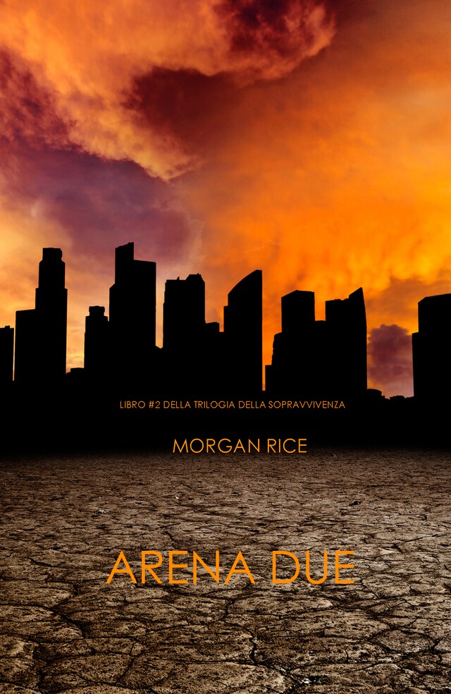 Book cover for Arena Due (Libro #2 Della Trilogia Della Sopravvivenza)