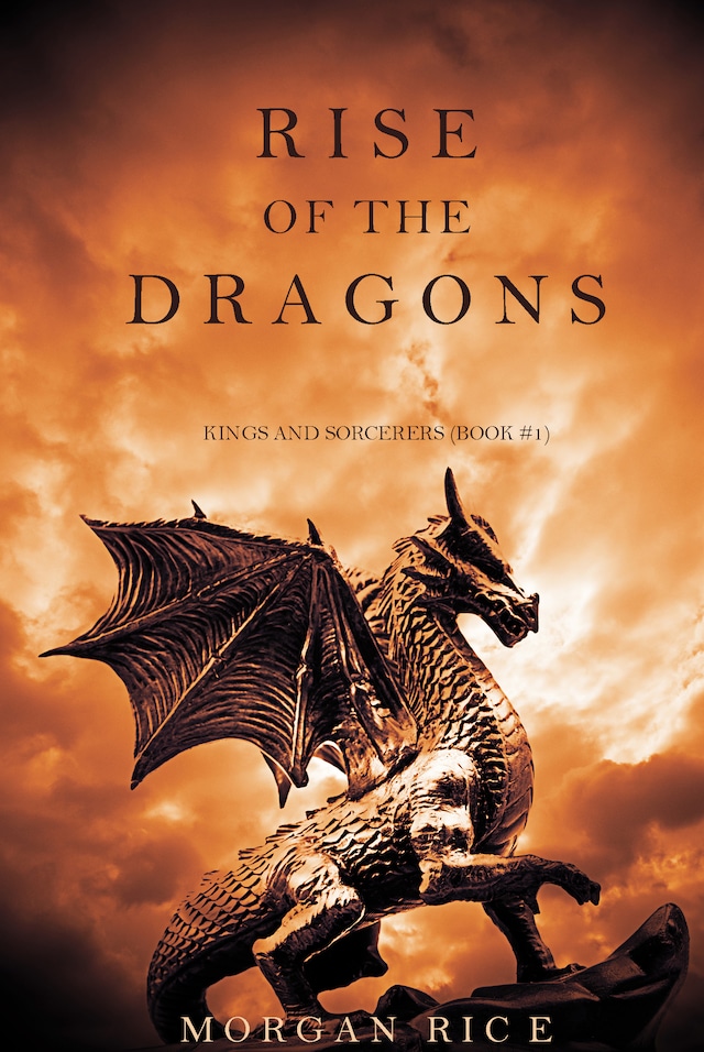 Book cover for Rise of the Dragons (Kings and Sorcerers--Book 1)