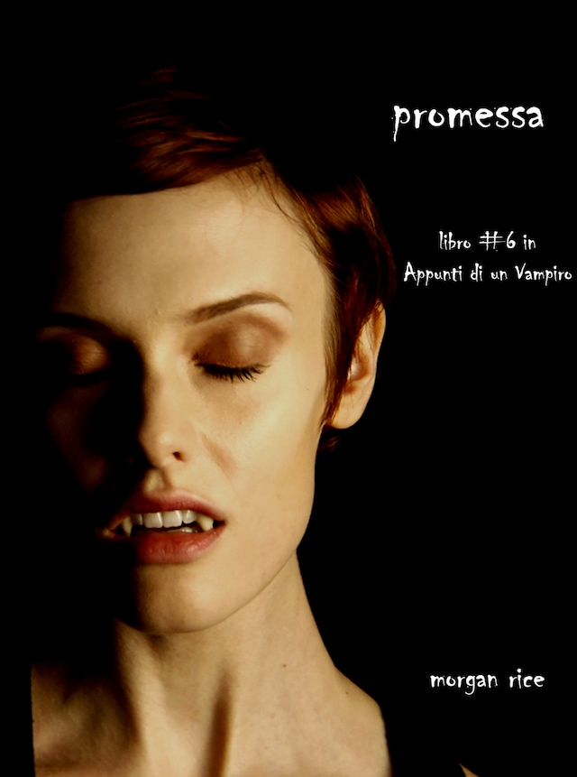 Book cover for Promessa (Libro #6 in Appunti di un Vampiro)