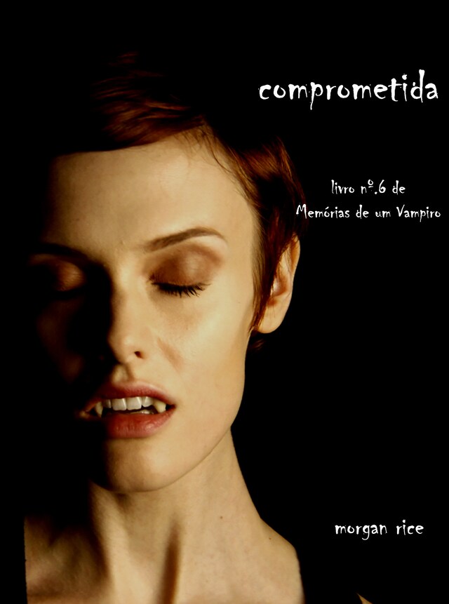 Buchcover für Comprometida (Livro 6 de Memórias de um Vampiro)