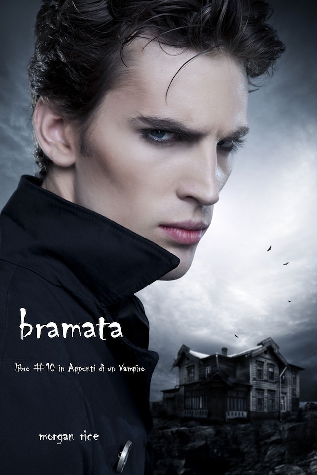 Bramata (libro #10 in Appunti di un Vampiro)