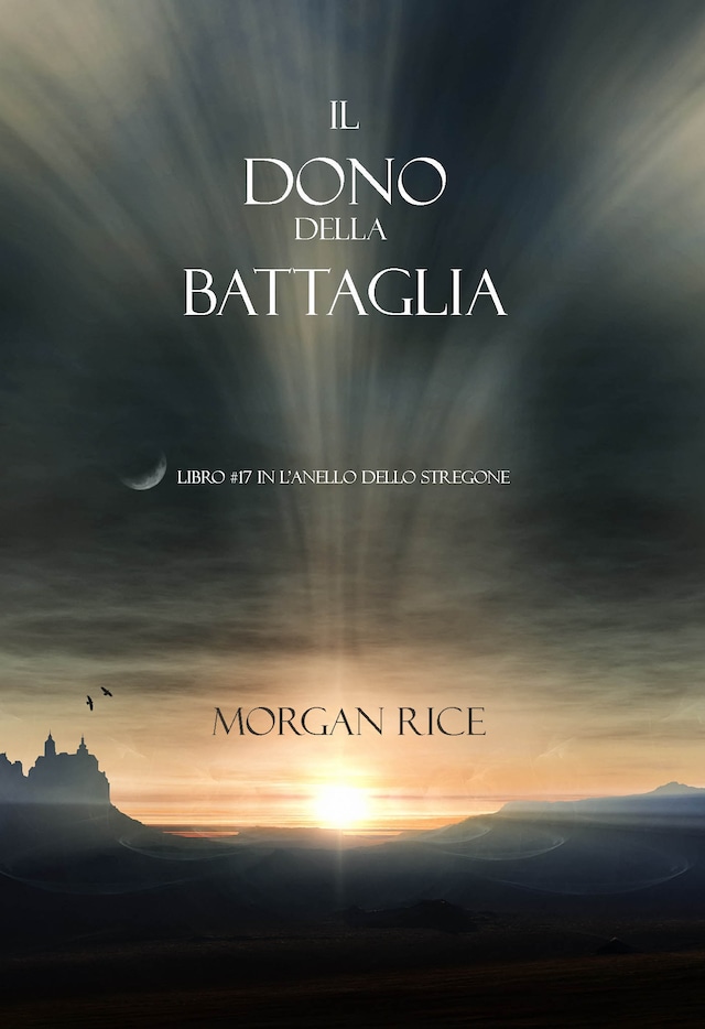 Il Dono Della Battaglia (Libro #17 In L’anello Dello Stregone)