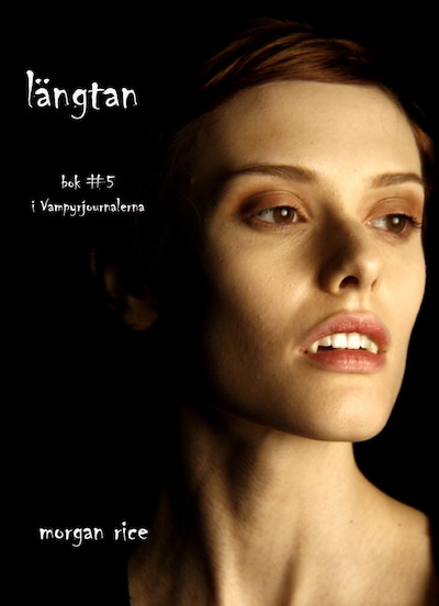 Längtan (Bok #5 i Vampyrjournalerna)