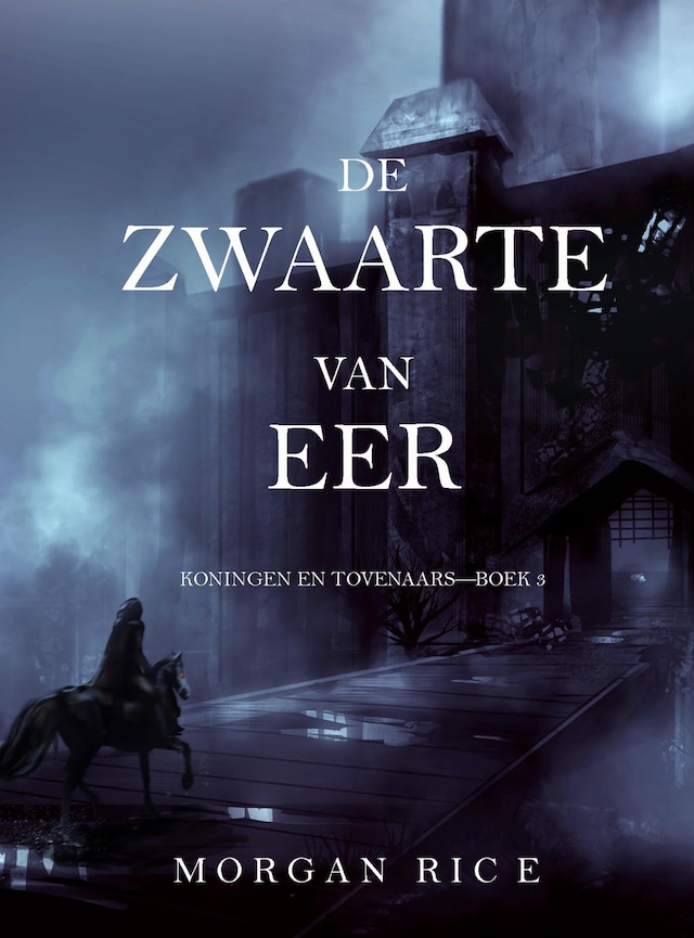 Book cover for De Zwaarte van Eer (Koningen en Tovenaars—Boek #3)