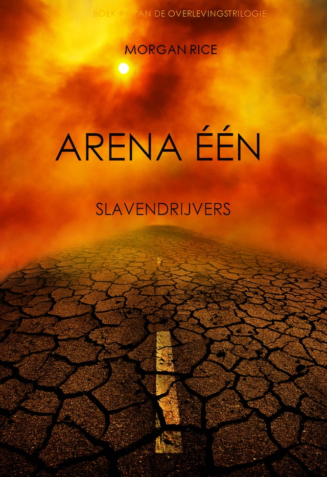 Couverture de livre pour Arena Één: Slavendrijvers (Boek #1 van de Overlevingstrilogie)