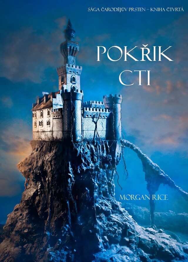 Book cover for Pokřik Cti (Sága Čarodějův Prsten – Kniha Čtvrtá)