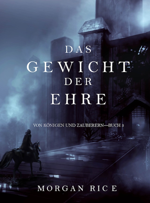 Book cover for Das Gewicht der Ehre (Von Königen Und Zauberern—Buch #3)