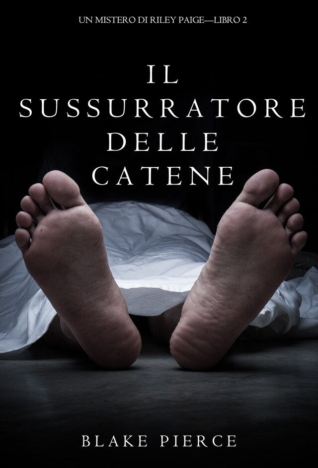 Boekomslag van Il Sussurratore delle Catene (Un Mistero di Riley Paige--Libro #2)