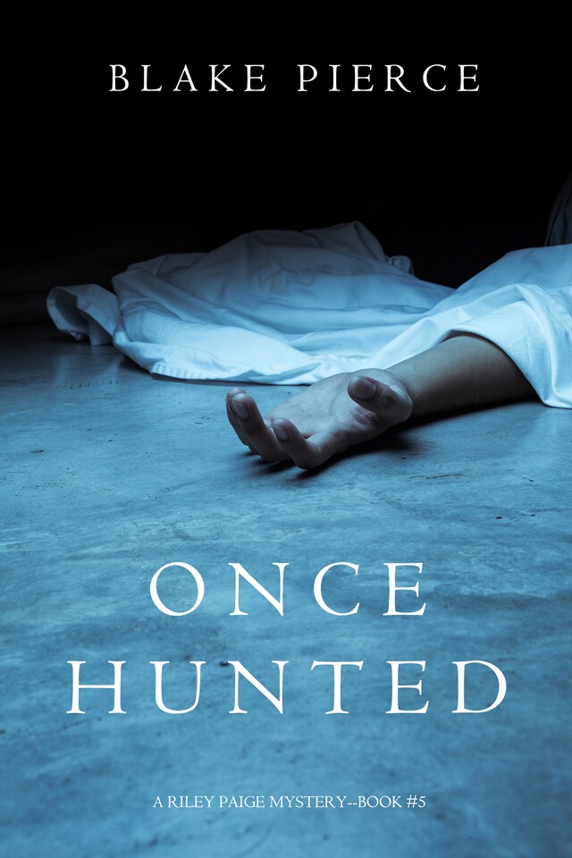 Book cover for Once Hunted (A Riley Paige Mystery—Book 5)