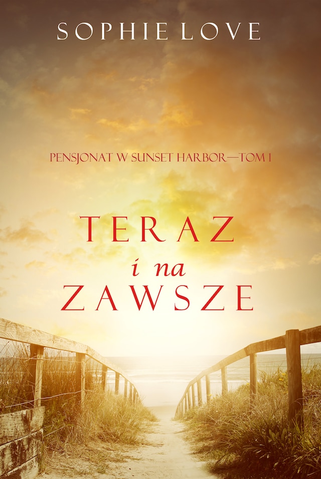 Book cover for Teraz i Na Zawsze (Pensjonat w Sunset Harbor—Tom 1)