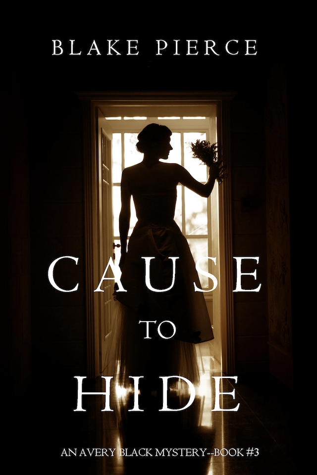 Boekomslag van Cause to Hide (An Avery Black Mystery—Book 3)