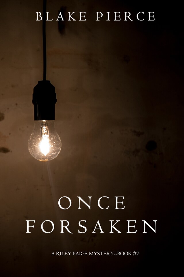 Buchcover für Once Forsaken (A Riley Paige Mystery—Book 7)