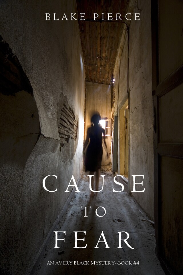 Book cover for Cause to Fear (An Avery Black Mystery—Book 4)