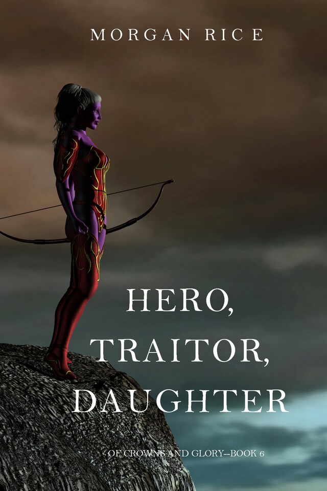 Buchcover für Hero, Traitor, Daughter (Of Crowns and Glory—Book 6)